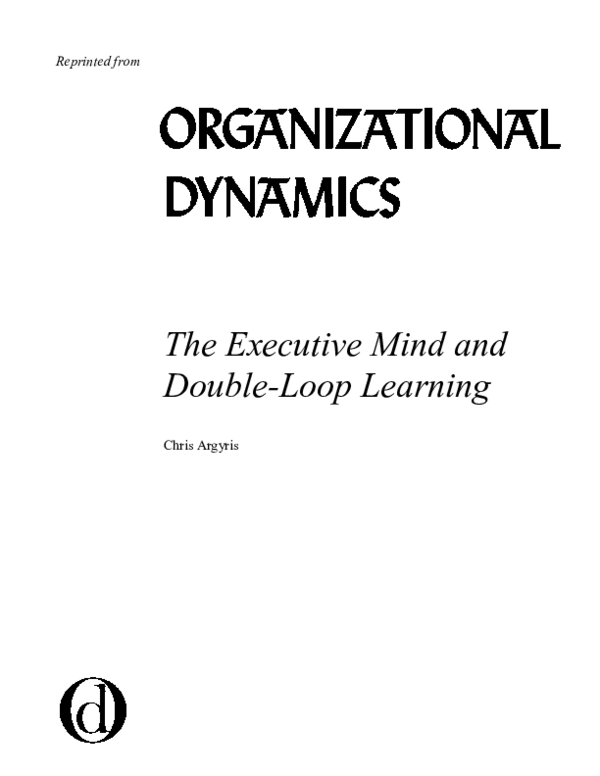 Reprinted from The Executive Mind and Double-Loop Learning