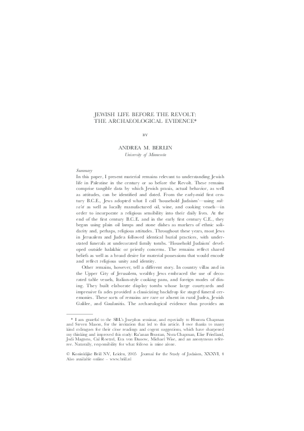 "Jewish Life Before the Revolt: The Archaeological Evidence," Journal for the Study of Judaism 36.4 (2005), pp. 417-70.