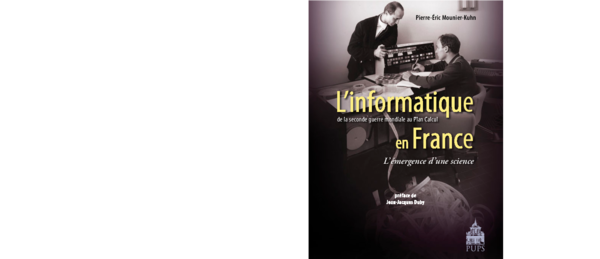 Pdf L Informatique En France De La Seconde Guerre Mondiale Au Plan Calcul L Emergence D Une Science The Emergence Of Computer Science In French Higher Education And Research Pierre Mounier Kuhn Academia Edu Pdf L Informatique En France De La Seconde Guerre Mondiale Au Plan Calcul L Emergence D Une Science The Emergence Of Computer Science In French Higher Education And Research Pierre Mounier Kuhn Academia Edu