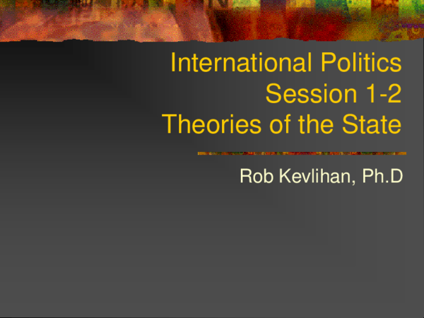 (PPT) International Politics - Week 1 Theories of the State
