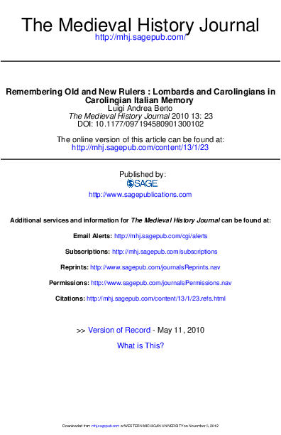‘Remembering Old and New Rulers: Lombards and Carolingians in Carolingian Italian Memory’, Medieval History Journal, 13, 1 (2010), pp. 23-53.