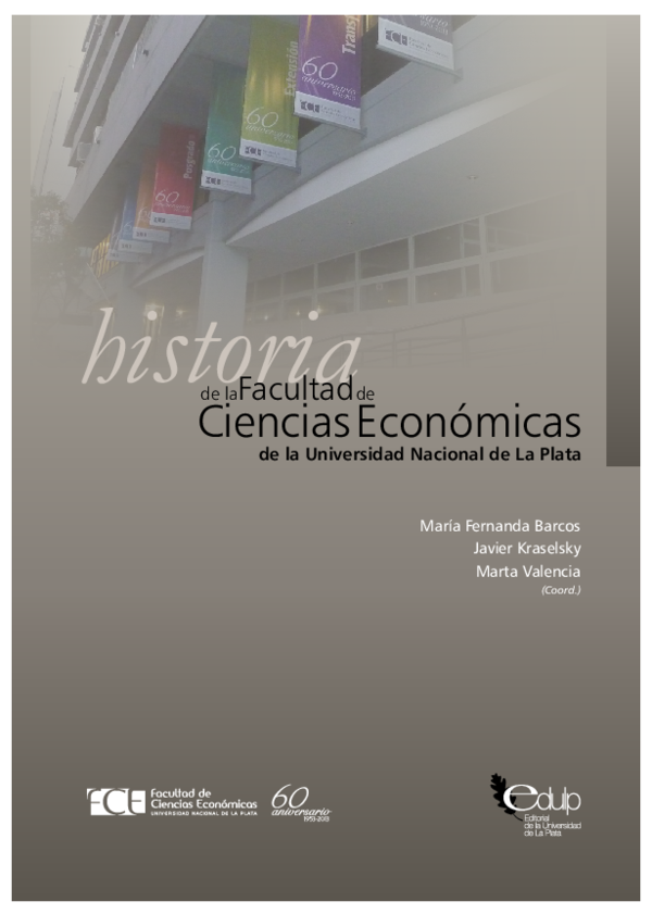 (PDF) Historia de la Facultad de Ciencias Económicas de la UNLP, 1953-2013