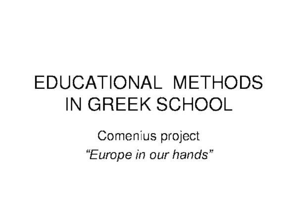 (PPT) EDUCATIONAL METHODS IN GREEK SCHOOL