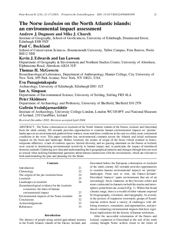 Dugmore A. J., Buckland P. C., Church M. J., Edwards K. J., Lawson I., McGovern T., Panagiotakopulu, E., Simpson, I. A., Skidmore P., &  Sveinbjarnardóttir G. (2005) The Norse landnám on the North Atlantic islands: an environmental impact assessment. Polar Record, 41, 21-37.