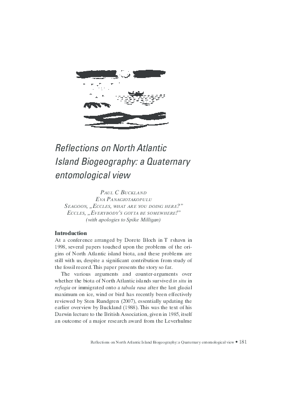 Buckland, P. C. & Panagiotakopulu, E. (2010) Reflections on North Atlantic Island.  Biogeography: a Quaternary entomological view.  In, S.-A. Bengtson, P. Buckland, P. H. Enckell & A. M. Fosaa  (eds.) Dorete &  her book:& being a tribute to Dorete Bloch and to Faroese nature. 