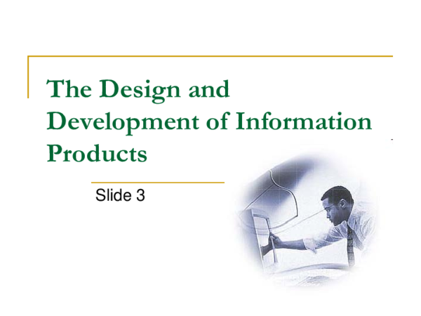 The Design and Development of Information Products