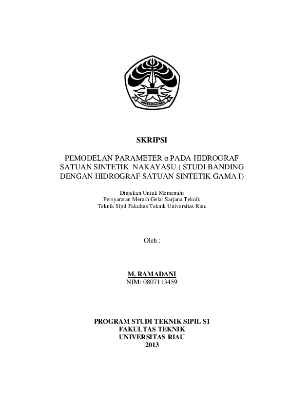 Pdf Halaman Judul Skripsi Pemodelan Parameter A Pada Hidrograf Satuan Sintetik Nakayasu Studi Banding Dengan Hidrograf Satuan Sintetik Gama I Program Studi Teknik Sipil S1 Fakultas Teknik Universitas Riau 2013