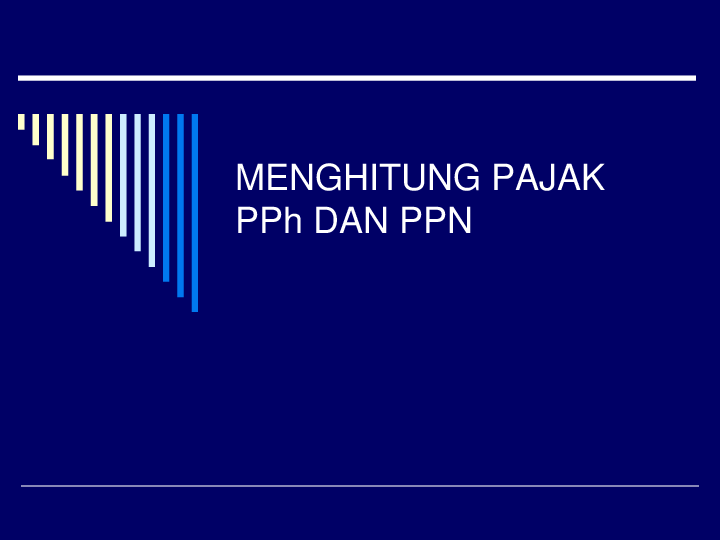 Ppt Menghitung Pajak Pph Dan Ppn