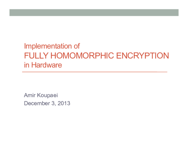 (PDF) Implementation of FULLY HOMOMORPHIC ENCRYPTION in Hardware