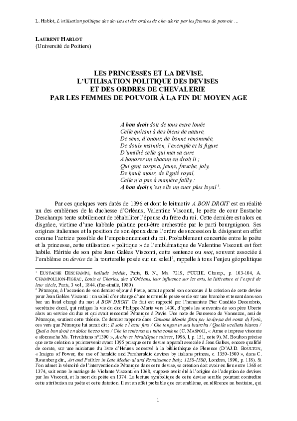 L. HABLOT, « Les princesses et la devise. L’utilisation politique de l’emblématique par les femmes de pouvoir à la fin du Moyen Age », Femmes de pouvoir et pouvoirs de femmes dans l’Europe occidentale médiévale et moderne, dir. E. Santinelli et A. Nayt-Dubois, Valenciennes, 2009, p. 163-183.