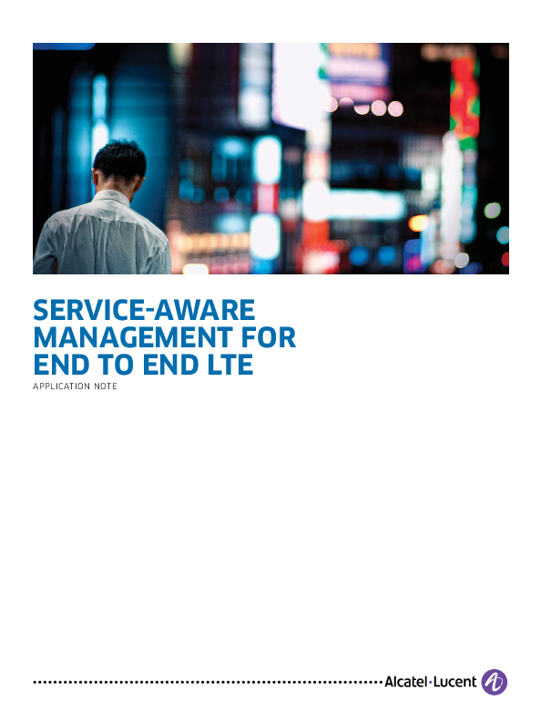(PDF) Service-AwAre MAnAgeMent for end to end Lte ApplicAtion note ...