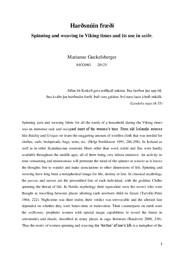 Harðsnúin fræði. Spinning and weaving in Viking times and its use in seiðr