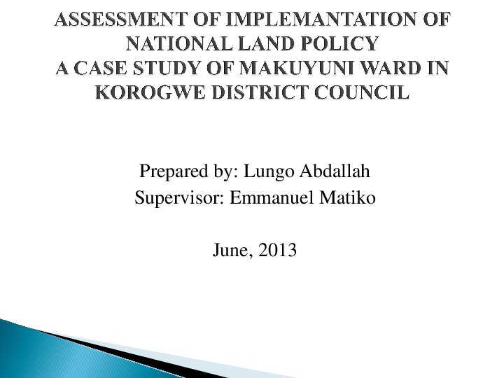(PPT) THE IMPLEMENTATION OF NATIONAL LAND POLICY OF TANZANIA BYLungo