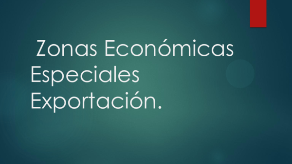 (PPT) Zonas Economicas Especiales Exportacion