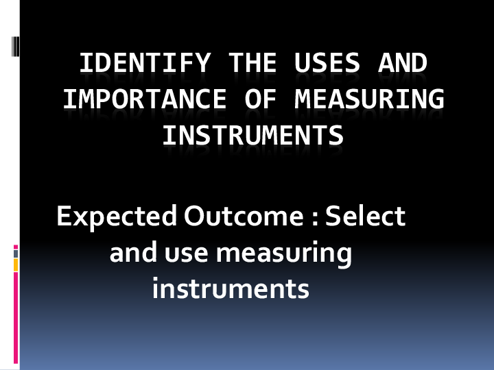 (PPT) IDENTIFY THE USES AND IMPORTANCE OF MEASURING INSTRUMENTS