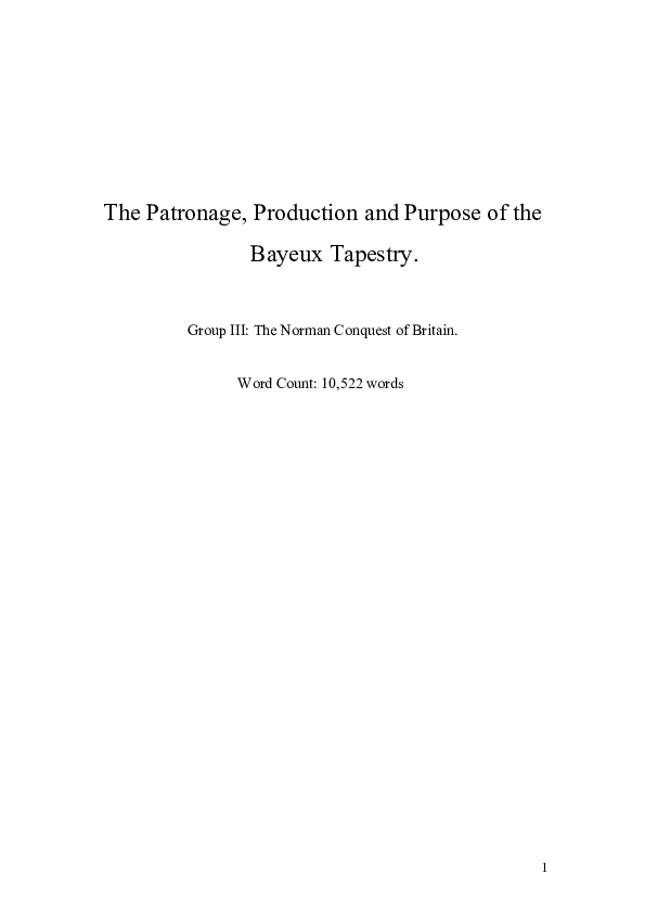 "The Patronage, Production and Purpose of the Bayeux Tapestry." (2009) Undergraduate Dissertation