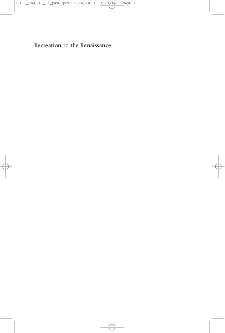 Recreation in the Renaissance: Attitudes towards Leisure and Pastimes in European Culture, 1425-1675