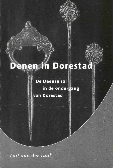 (PDF) Denen in Dorestad. De Deense rol in de ondergang van Dorestad
