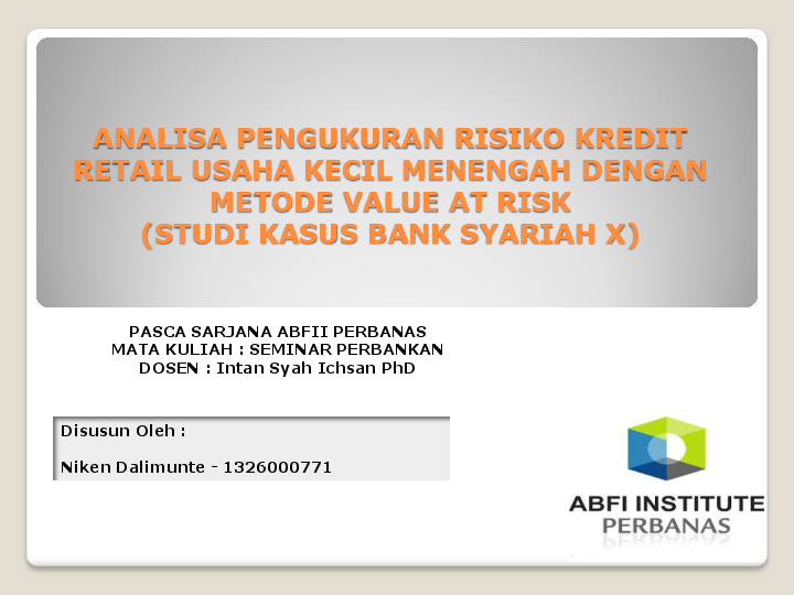 (PPT) Analisa Pengukuran Value at Risk untuk Kredit Konsumen KPR dan ...