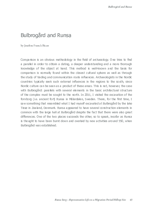 Bulbrogård and Runsa. I: Michael Olaussom (ed): Runsa Borg. Representative Life on a Migration Period Hilltop Site – a Scandinavian Perspective. Papers from the project Runsa Borg, Uppland no 2. Tallin 2014, pp. 43-63. Translation: Patrick Marsden