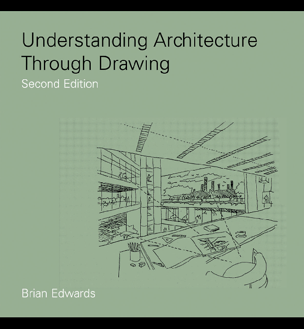 (PDF) Understanding Architecture Through Drawing Second Edition