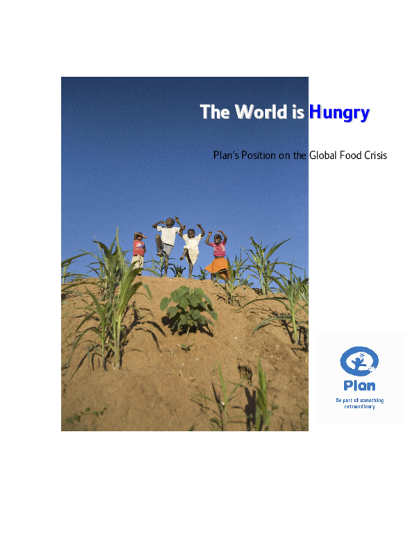 (PDF) The World is Hungry : Plan's Position on the Global Food Crisis