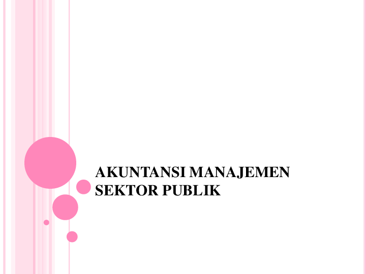 Ppt Akuntansi Manajemen Sektor Publik Endang Wahyuningrum Academia Edu
