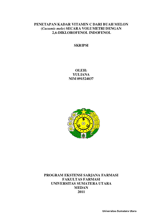 Pdf Penetapan Kadar Vitamin C Dari Buah Melon Cucumis Melo Secara Volumetri Dengan 2 6 Diklorofenol Indofenol Skripsi Oleh Yuliana Nim 091524037 Program Ekstensi Sarjana Farmasi Fakultas Farmasi Universitas Sumatera Utara Medan 2011