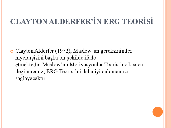 Alderfer’in E.R.G. Kuramı (Existence-Relatedness-Growth Theory) 36