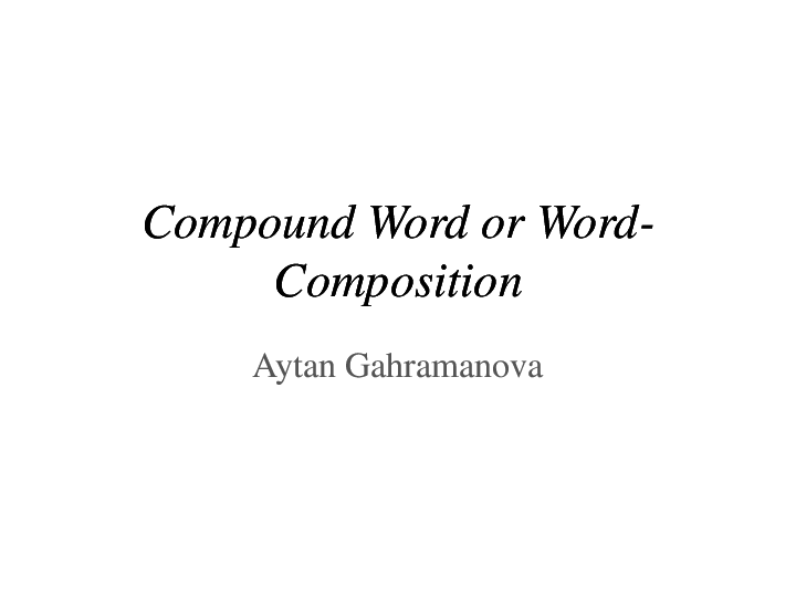 (PPT) Compound Word or Word-Composition