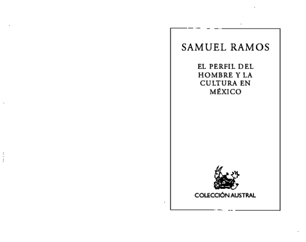 (PDF) EL PERFIL DEL HOMBRE Y LA CULTURA EN MEXICO | Daniel Callejas