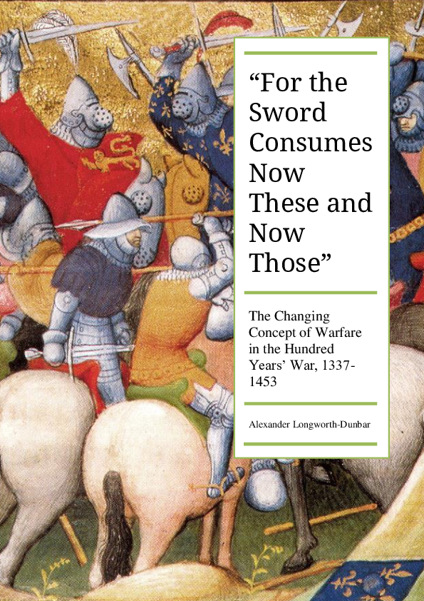 "For the Sword Consumes Now These and Now Those": The Changing Concept of Warfare in the Hundred Years' War, 1337-1453