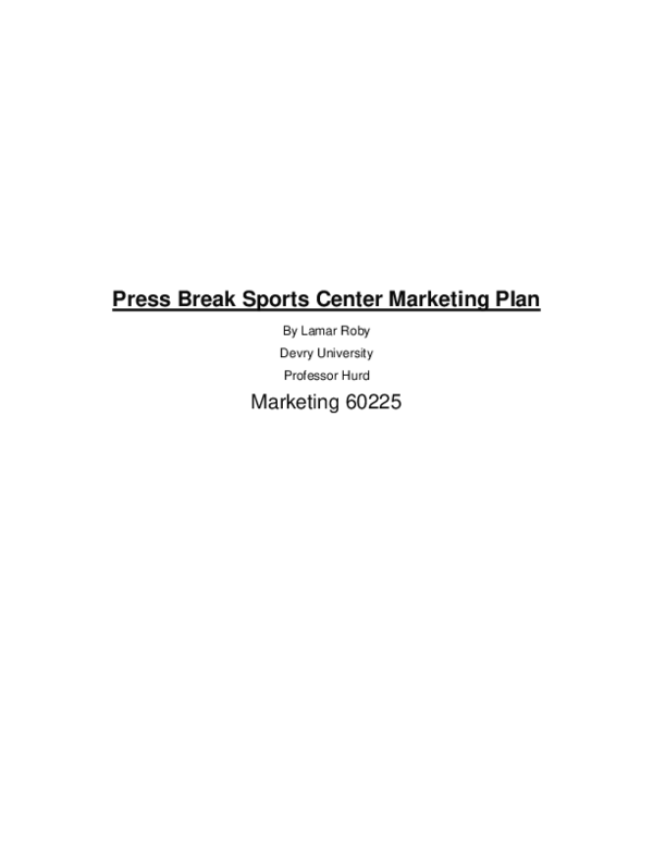 (DOC) Press Break Sports Center Marketing Plan Lamar Roby Academia.edu