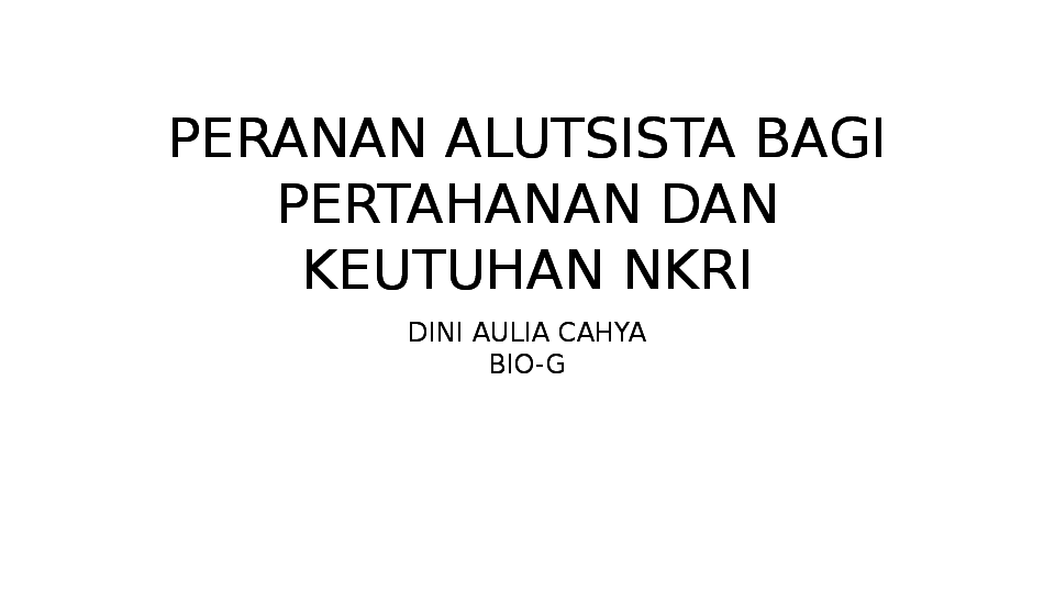 PERANAN ALUTSISTA BAGI PERTAHANAN DAN KEUTUHAN NKRI