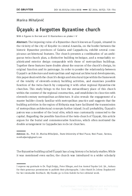 “Üçayak: a forgotten Byzantine church”, Byzantinische Zeitschrift 107.2 (2014), 735-754, pl. I-V.