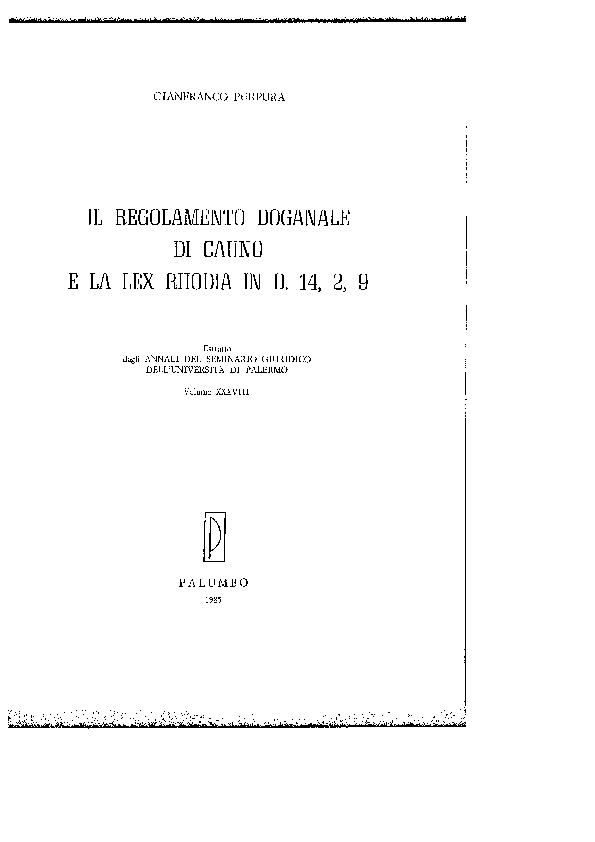 (PDF) Il regolamento doganale di Cauno e la lex Rhodia in D. 14, 2, 9 ...