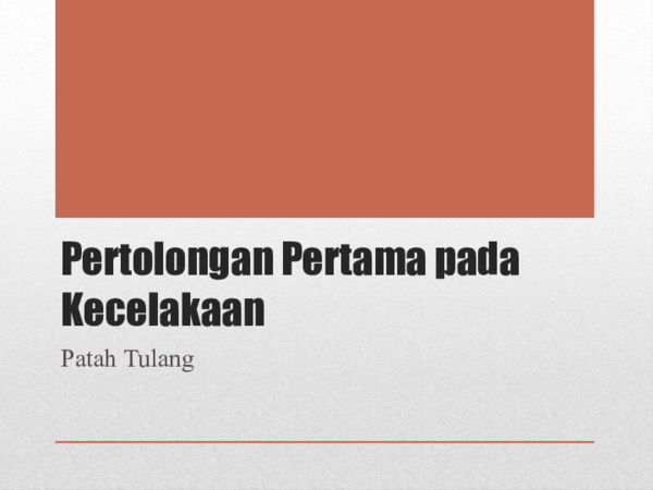 Ppt Pertolongan Pertama Pada Kecelakaan Patah Tulang Hasna Azizah Academia Edu