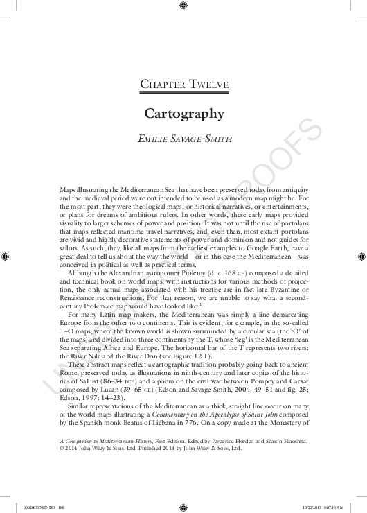 ‘Cartography’.  In:  A Companion to Mediterranean History, ed. Peregrine Horden and Sharon Kinoshita (Oxford: Wiley-Blackwell, 2014), pp. 184–199.