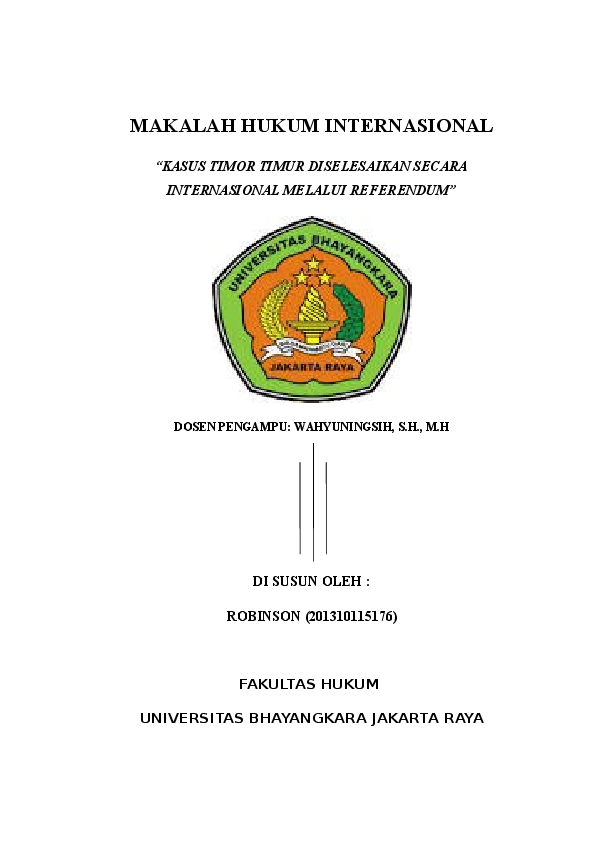 Doc Makalah Hukum Internasional Uas Kasus Timor Timur Diselesaikan Secara Internasional Melalui Referendum Robinson Nababan Academia Edu Doc Makalah Hukum Internasional Uas Kasus Timor Timur Diselesaikan Secara Internasional Melalui Referendum Robinson Nababan Academia Edu