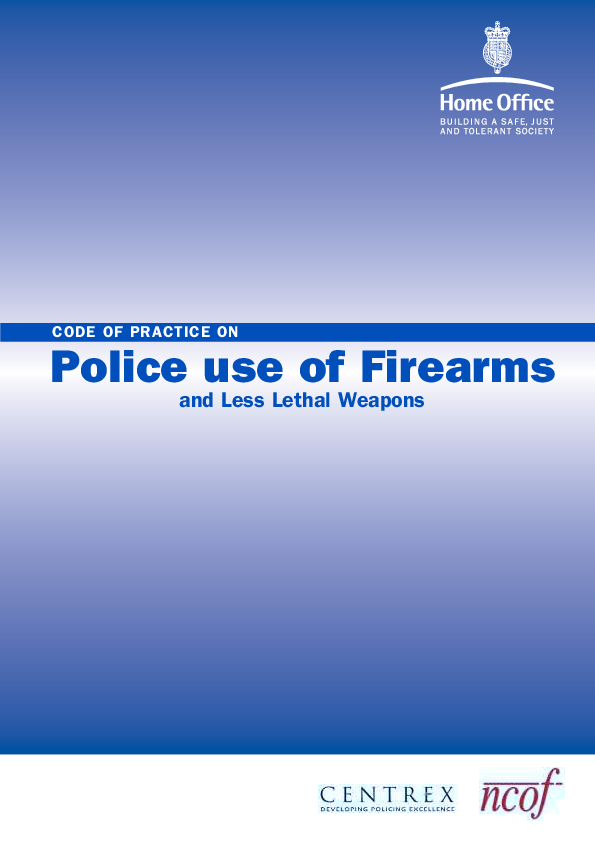(PDF) Police use of Firearms and Less Lethal Weapons CODE OF PRACTICE ON