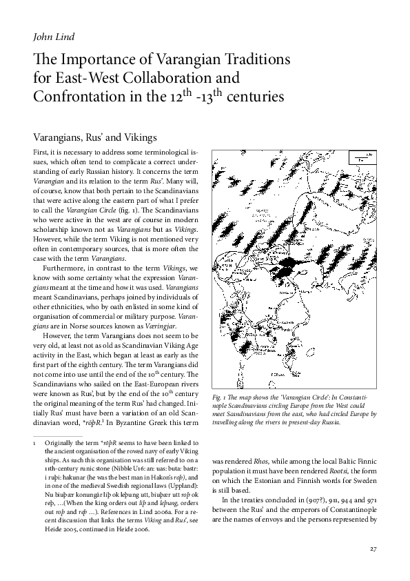 The Importance of Varangian Traditions for East-West Collaboration and Confrontation in the 12th -13th centuries, in Birgitte Fløe Jensen & Dorthe Wille-Jørgensen (eds), Expansion - Integration? Danish-Baltic contacts 1147-1410 AD, Vordingborg 2009.
