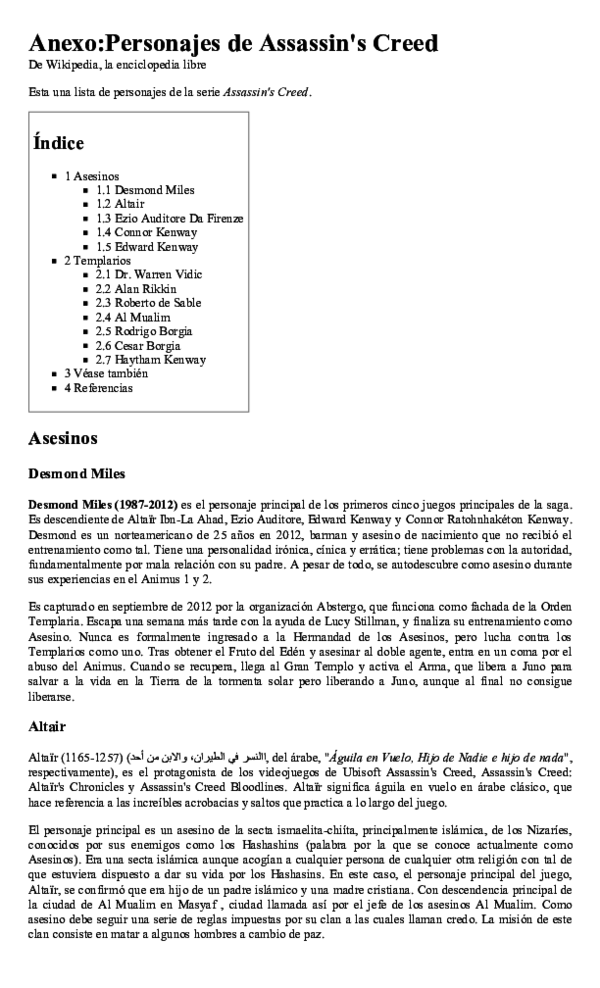 Véase también Assassin's Creed Assassin's Creed II Assassin's Creed: Brotherhood Assassin's Creed: Revelations Assassin's Creed III Assassin's Creed IV: Black Flag Referencias