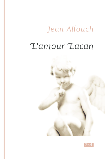 Pdf Lamour Lacan Allouch Virginie Bouvarel Academia Edu
