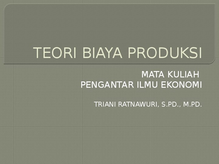 Ppt Bab 7 Teori Biaya Produksi Triani Ratnawuri Academia Edu