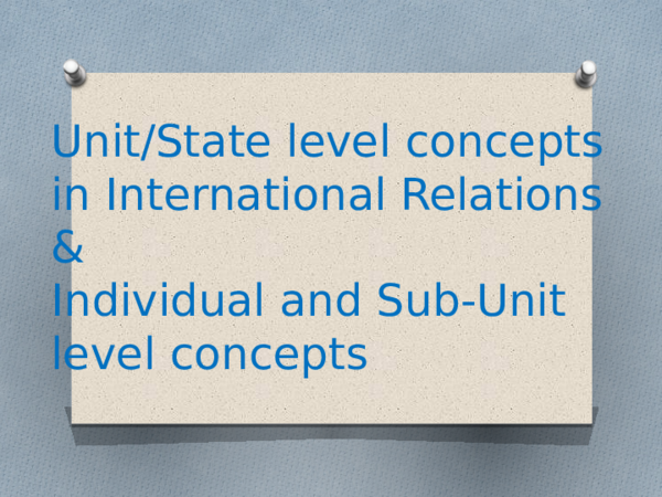 (PPT) 5 unit level concept in International Relations