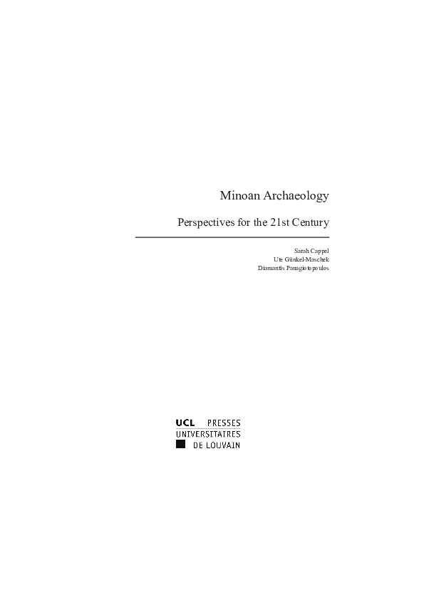 Manpower and Neopalatial Architecture. The Architectural Project as a Meaningful Experience. In S. Cappel, U. Günkel-Maschek and D. Panagiotopoulos, Minoan Archaeology. Perspectives for the 21st Century, AEGIS 8, Louvain-la-Neuve, 2015, p. 241-252.