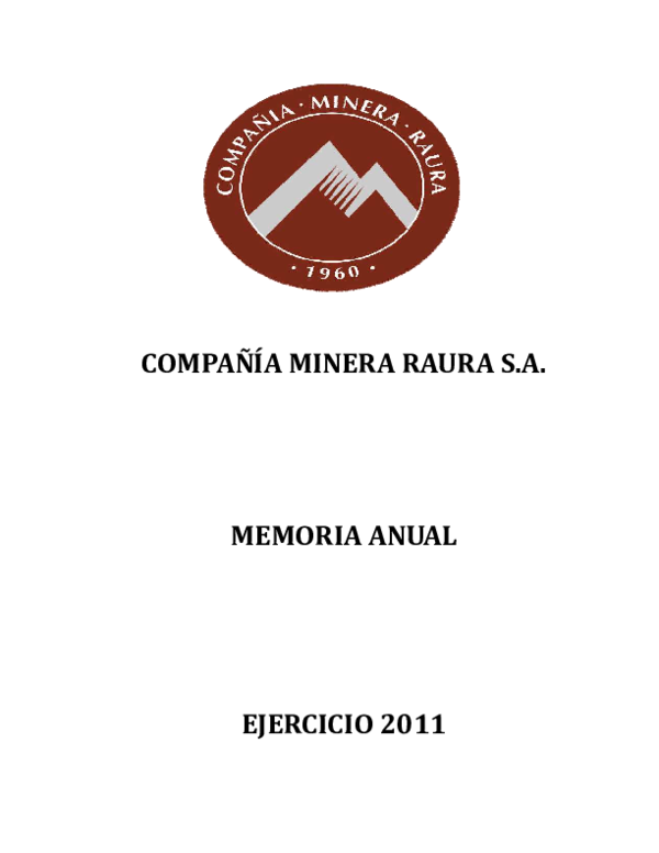 (PDF) COMPAÑÍA MINERA RAURA S.A. MEMORIA ANUAL EJERCICIO 2011