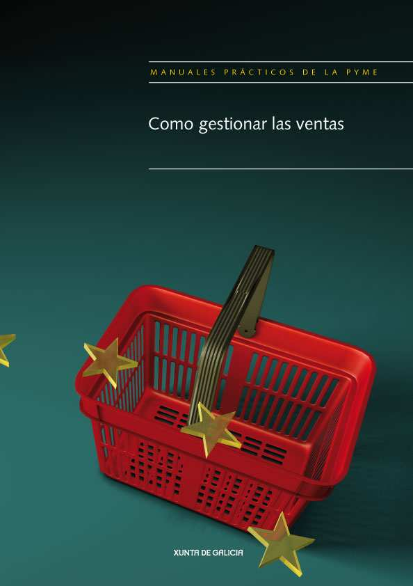 MANUALES PRÁCTICOS DE LA PYME C Ó M O G E S T I O N A R L A S V E N TA S