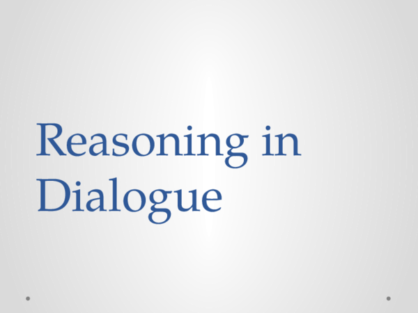 (PPT) Reasoning in Dialogue
