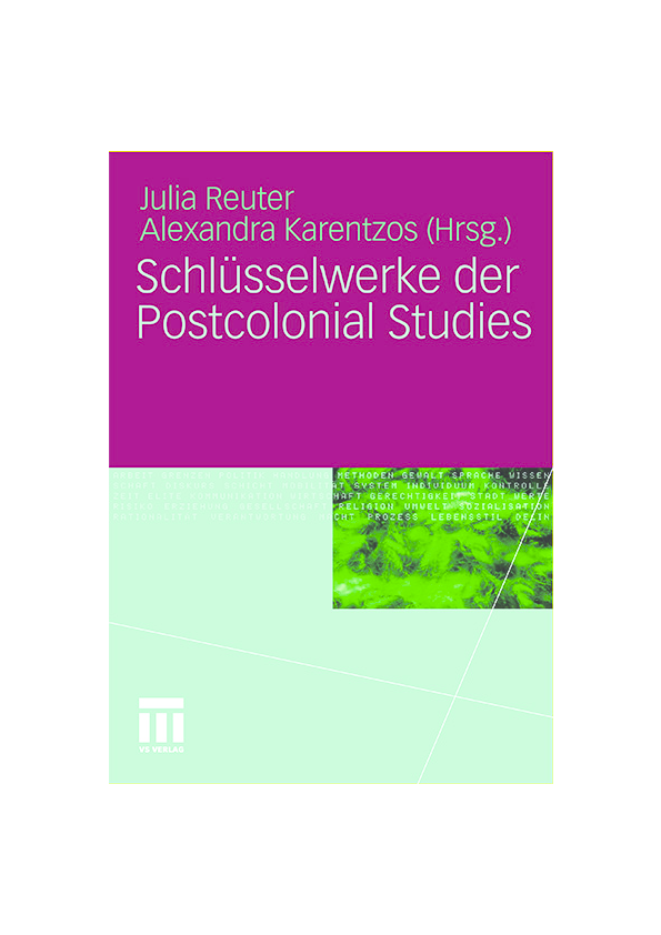 First page of “Alexandra Karentzos: „Postkoloniale Kunstgeschichte“, in: Alexandra Karentzos, Julia Reuter (Hg.): Schlüsselwerke der Postcolonial Studies, Wiesbaden: VS Verlag für Sozialwissenschaften 2012, S. 249-266.”